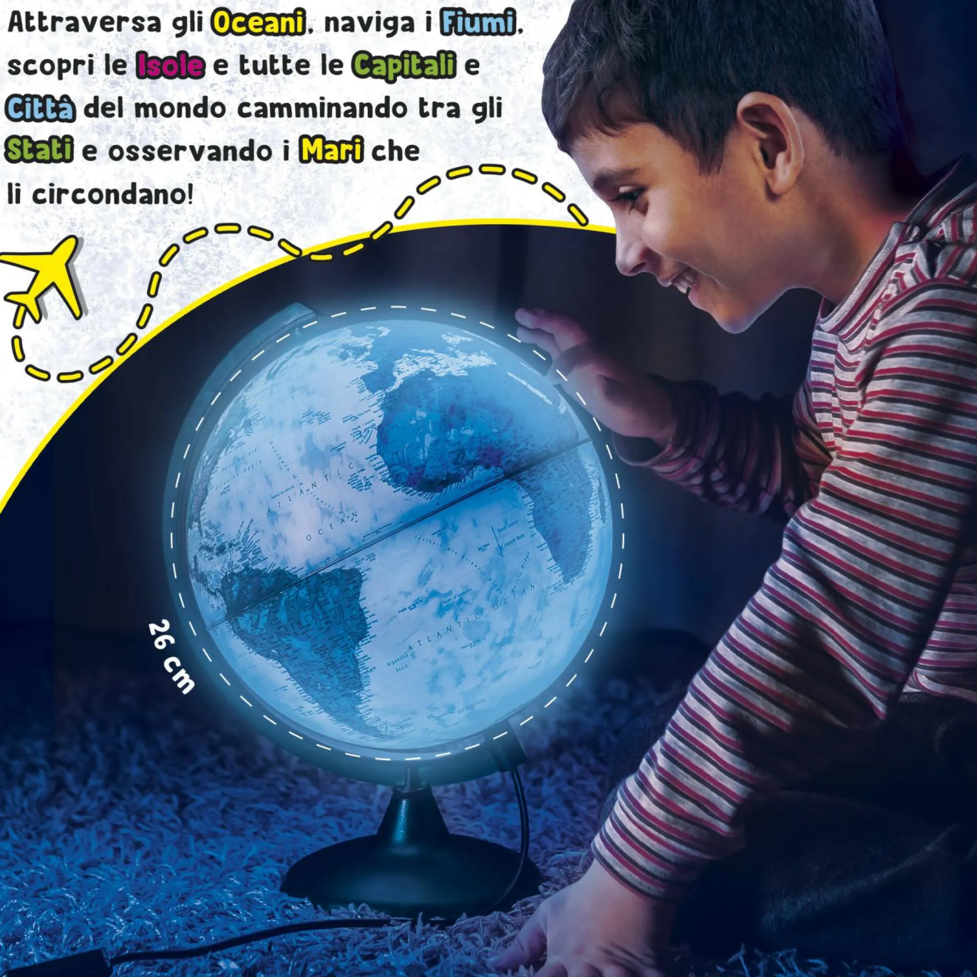 LISCIANI I’m a genius il mio primo mappamondo luminoso> Primi Apprendimenti